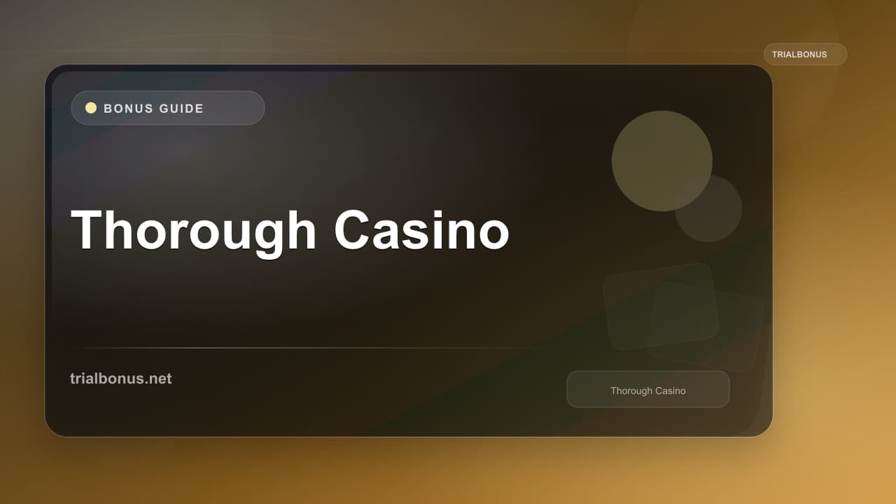 Thorough Casino Bonus