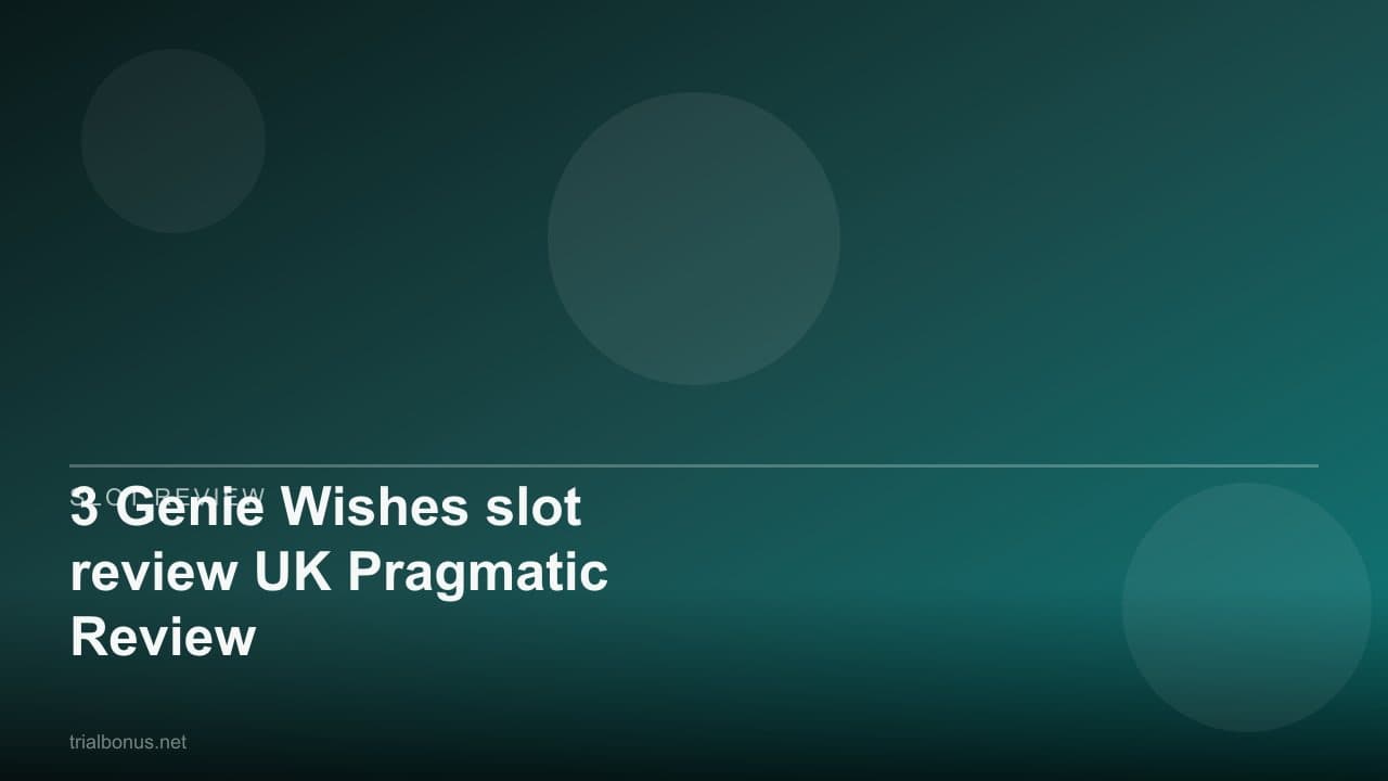 3 Genie Wishes slot review UK Pragmatic Review