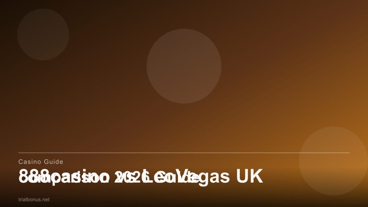 888casino vs LeoVegas UK comparison