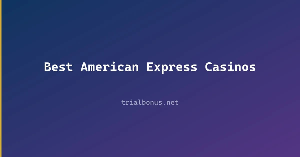 Best American Express Casinos