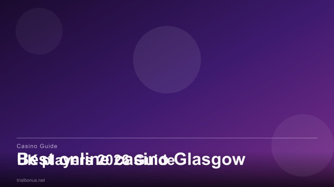Best online casino Glasgow UK players