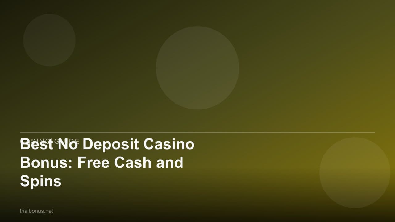 Best No Deposit Casino Bonus: Free Cash and Spins