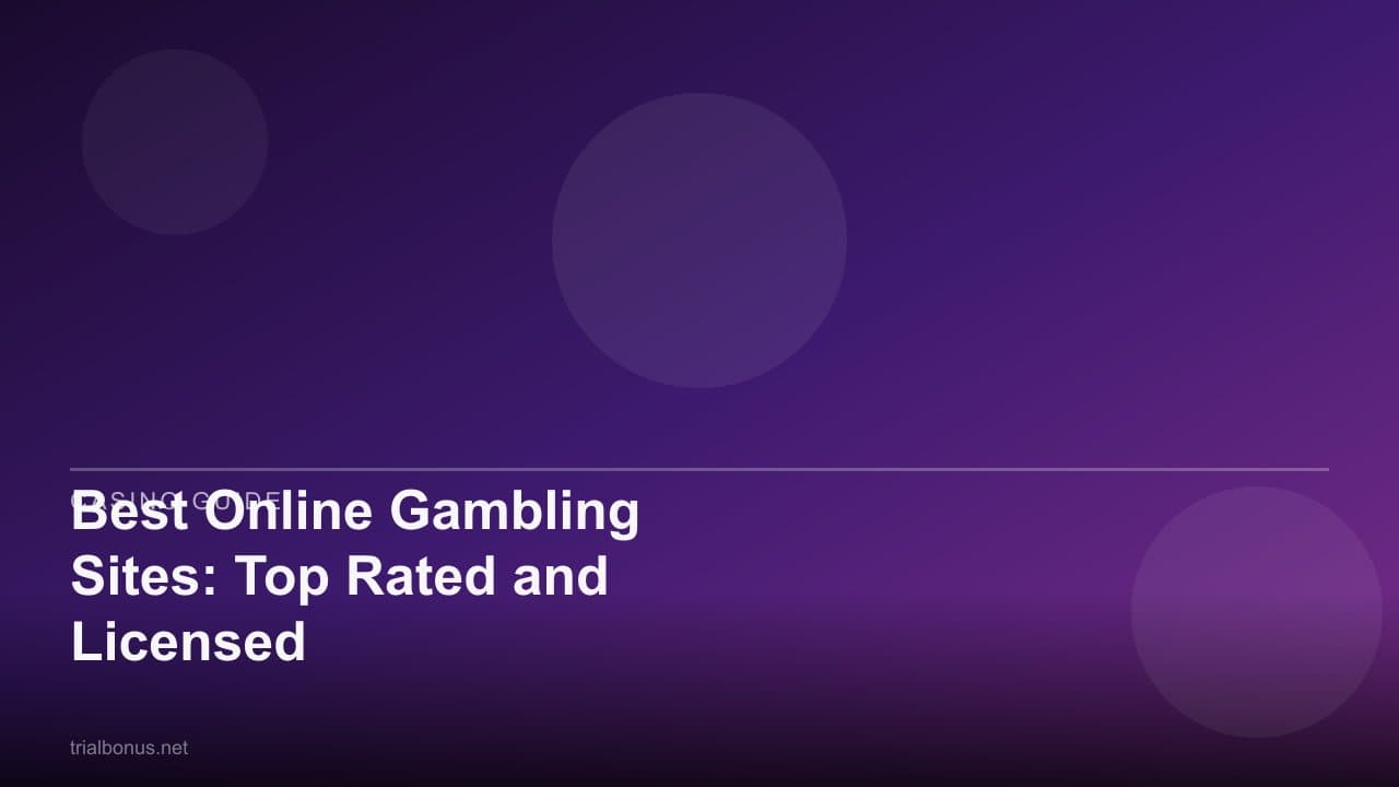 Best Online Gambling Sites: Top Rated and Licensed