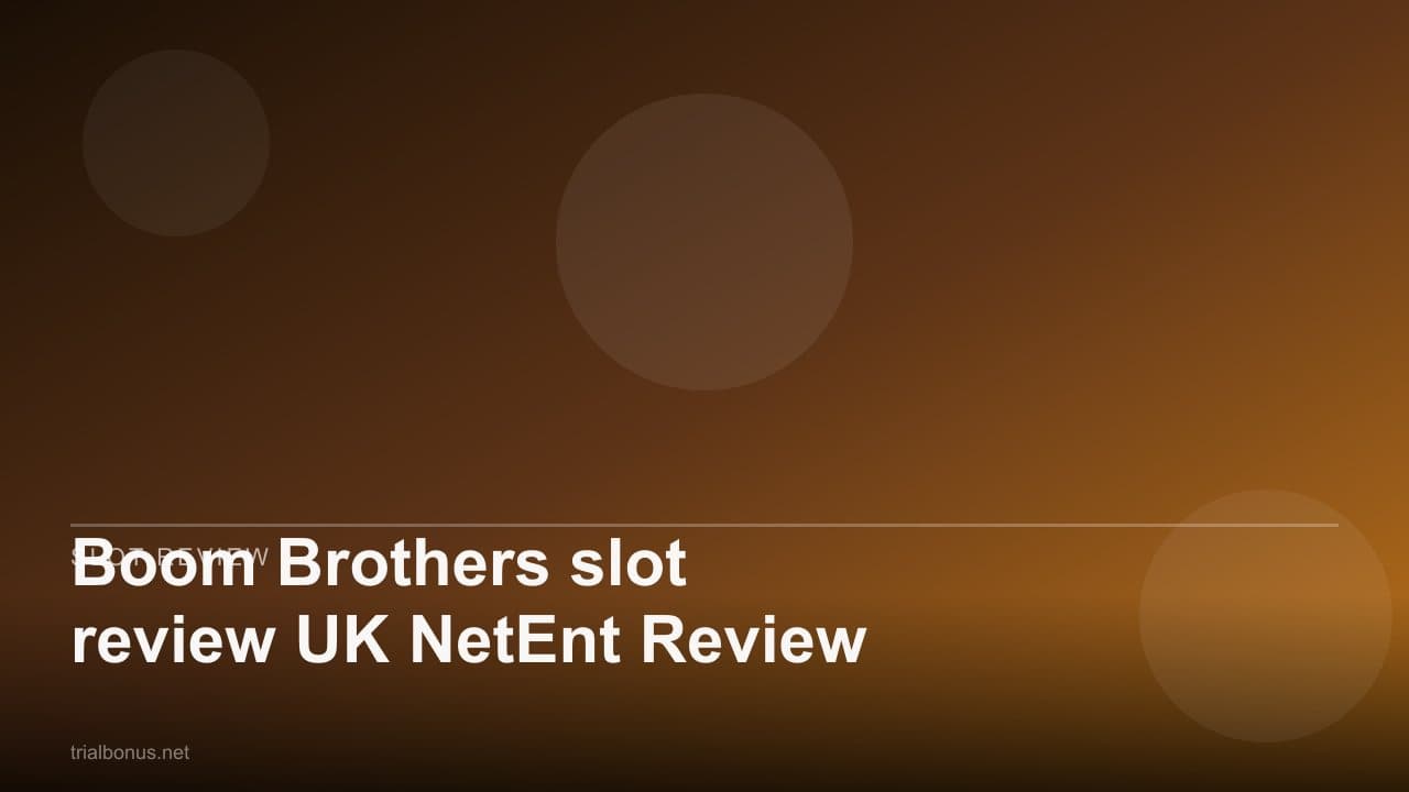 Boom Brothers slot review UK NetEnt Review