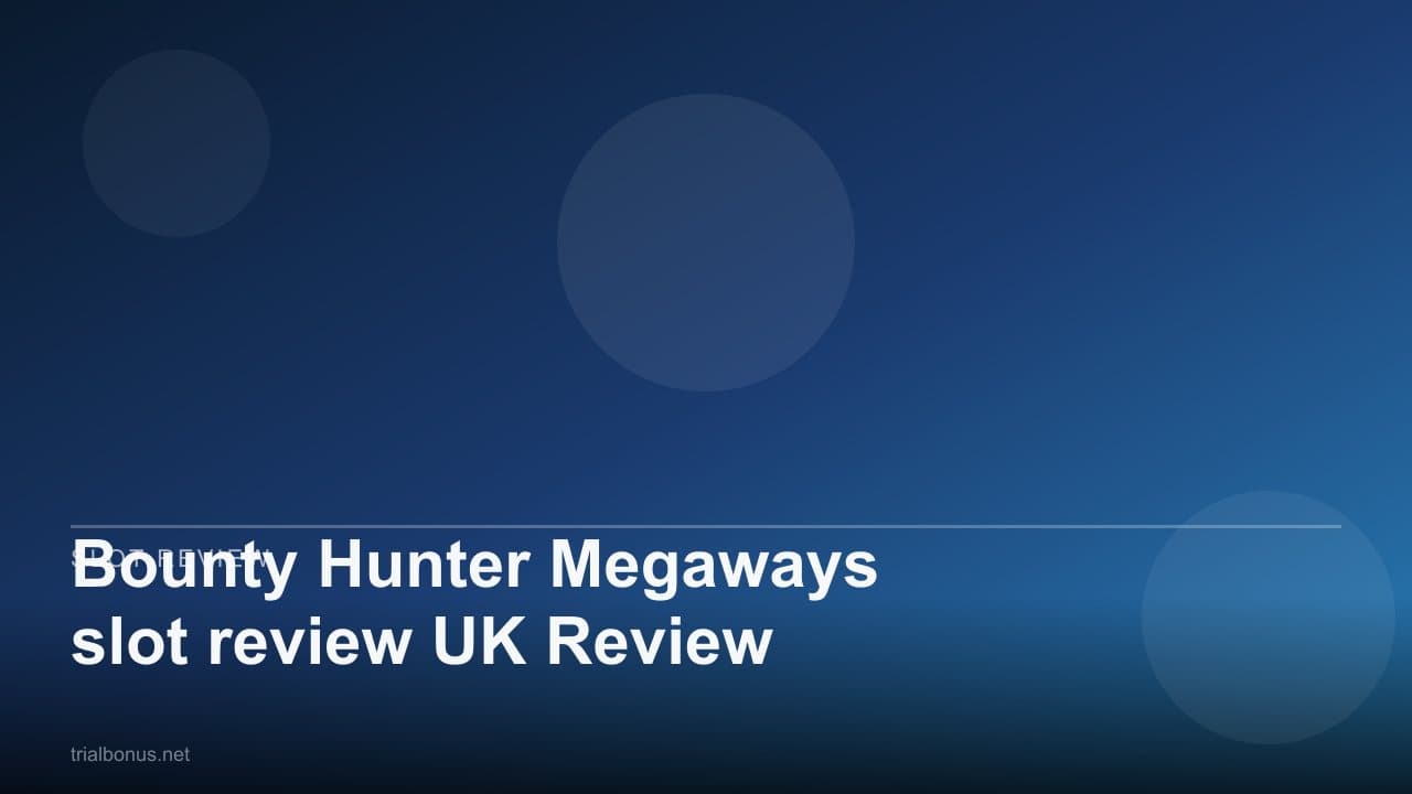Bounty Hunter Megaways slot review UK Review