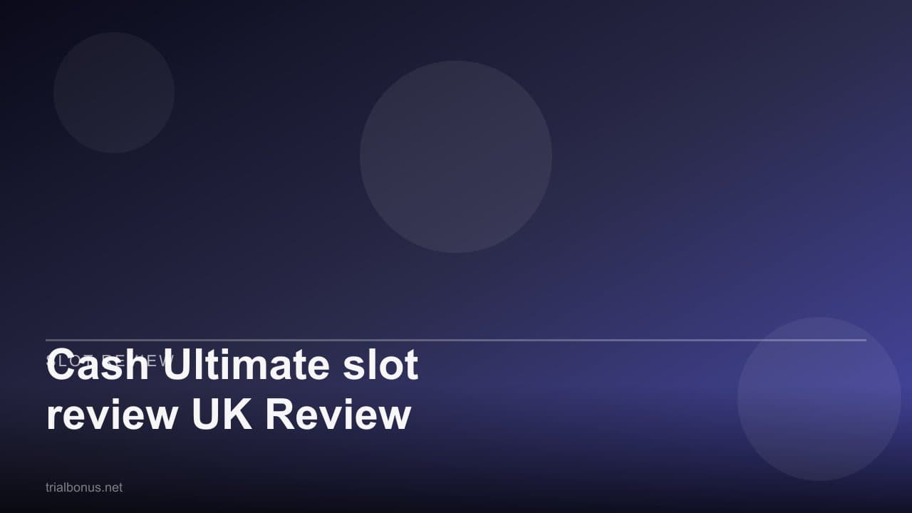 Cash Ultimate slot review UK Review