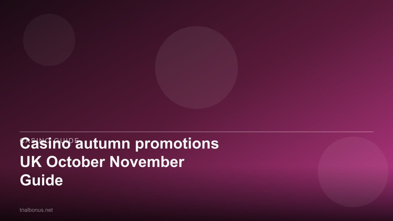 Casino autumn promotions UK October November Guide