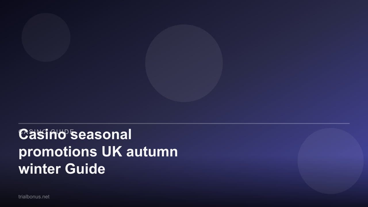 Casino seasonal promotions UK autumn winter Guide