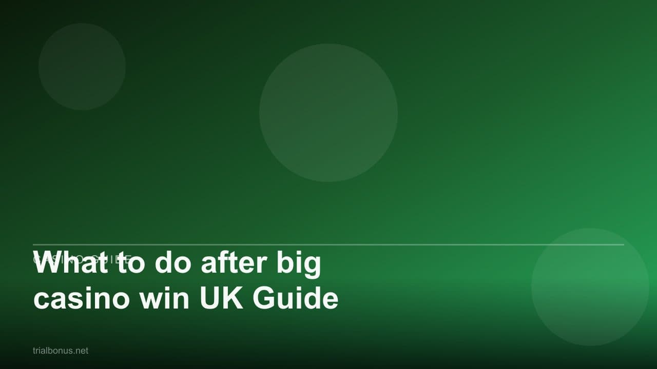 What to do after big casino win UK Guide