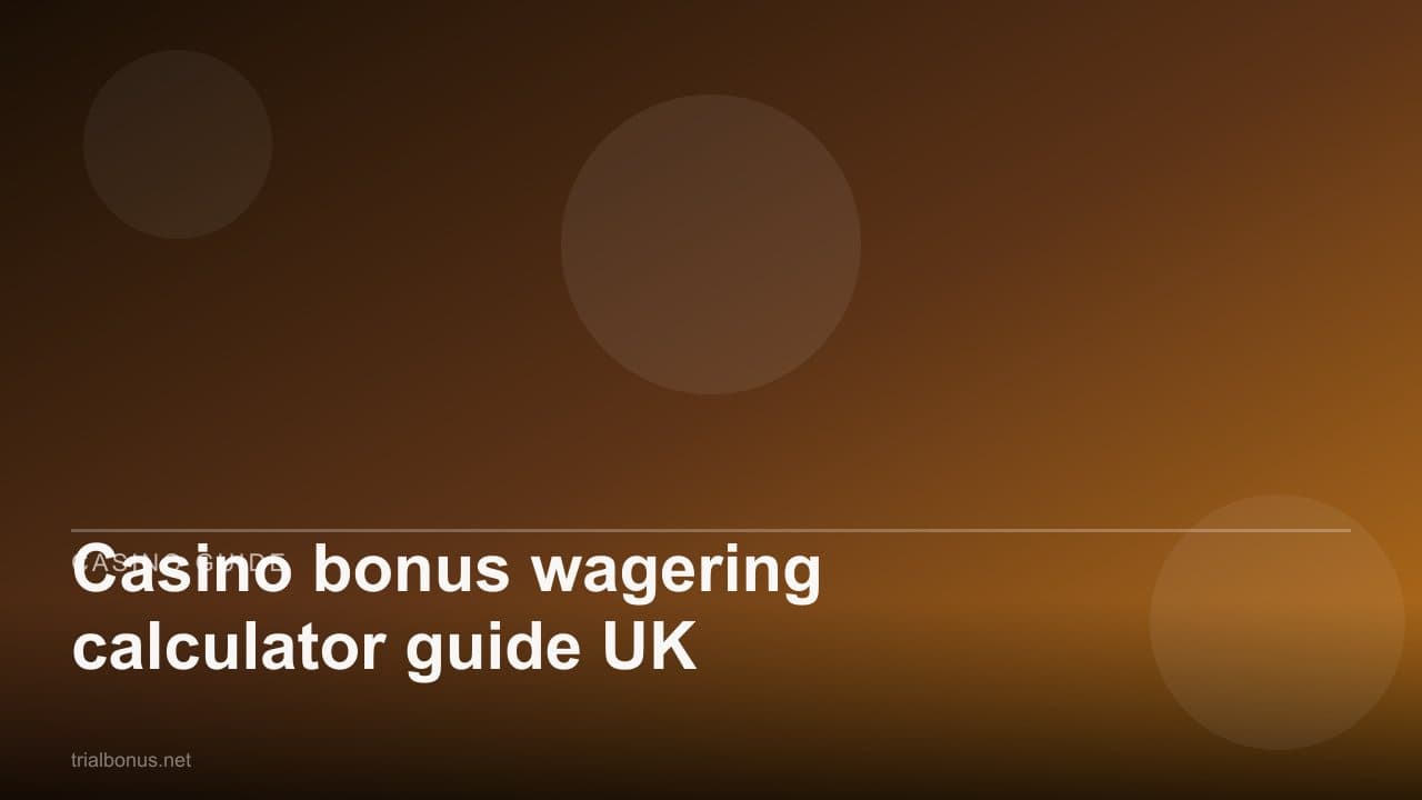 Casino bonus wagering calculator guide UK