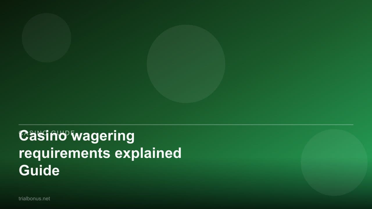 Casino wagering requirements explained Guide