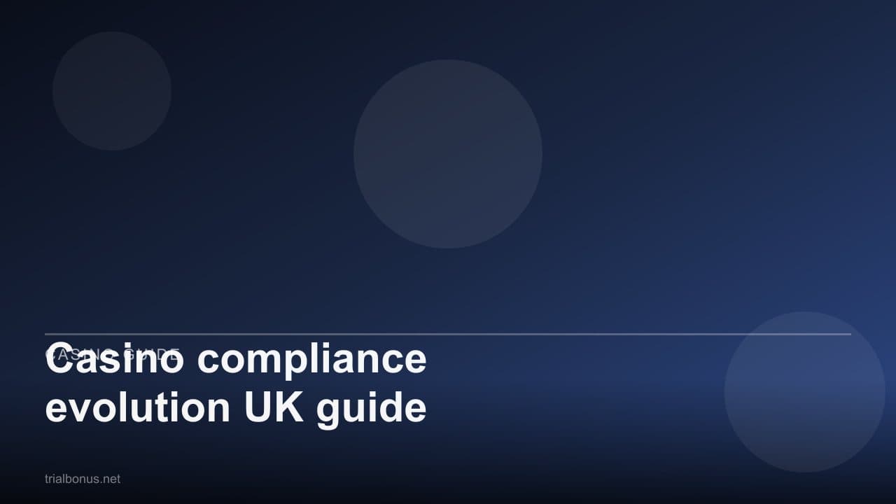 Casino compliance evolution UK guide