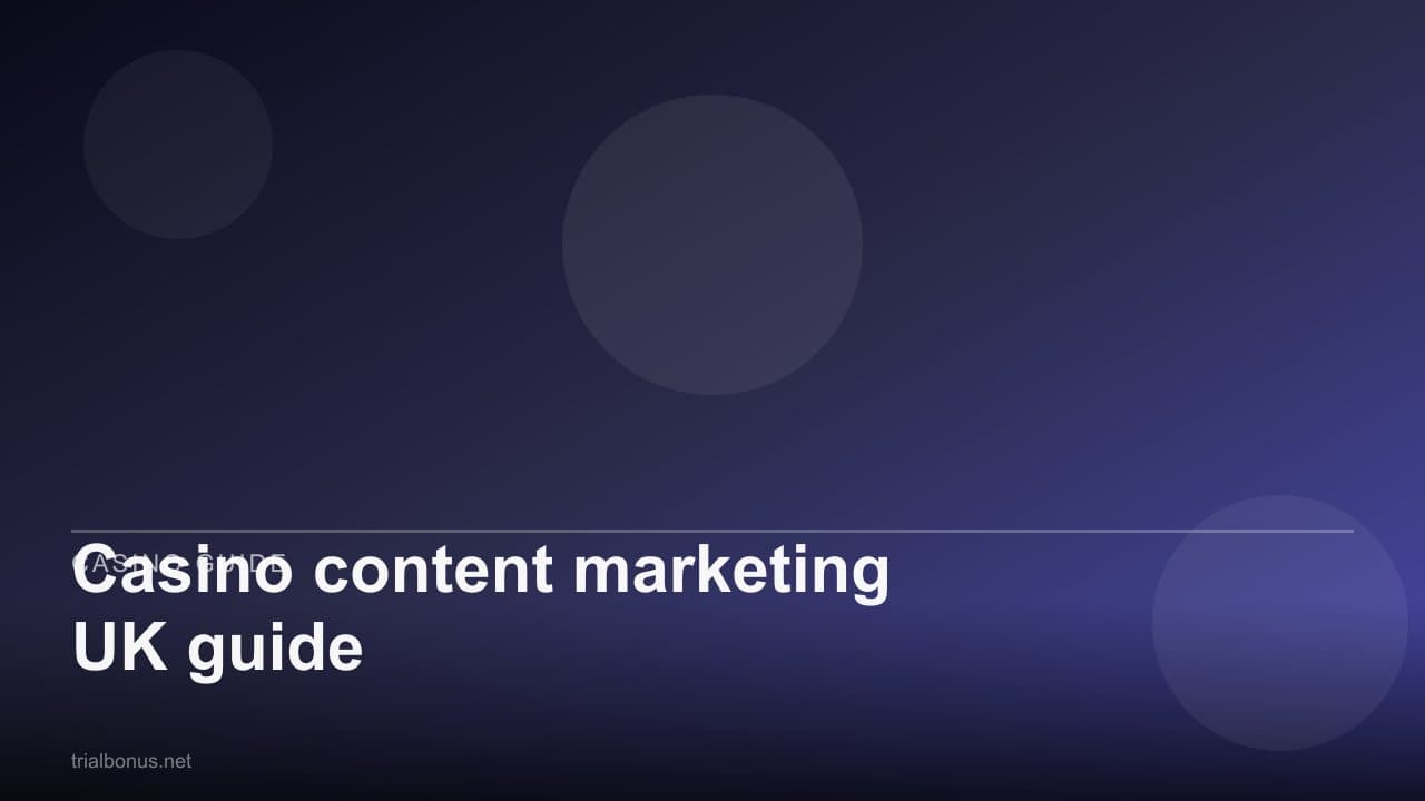 Casino content marketing UK guide