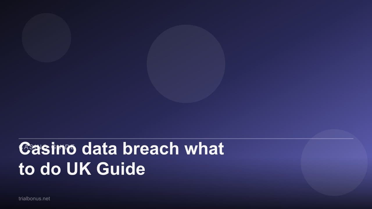 Casino data breach what to do UK Guide