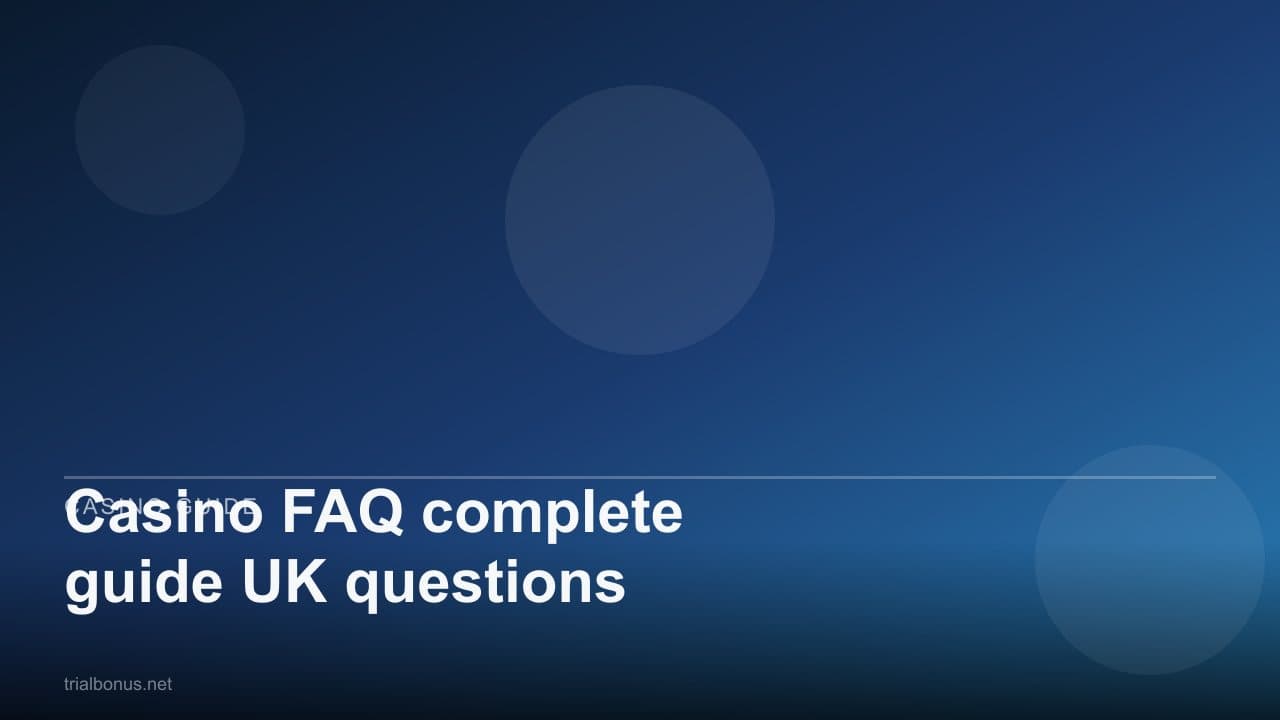 Casino FAQ complete guide UK questions