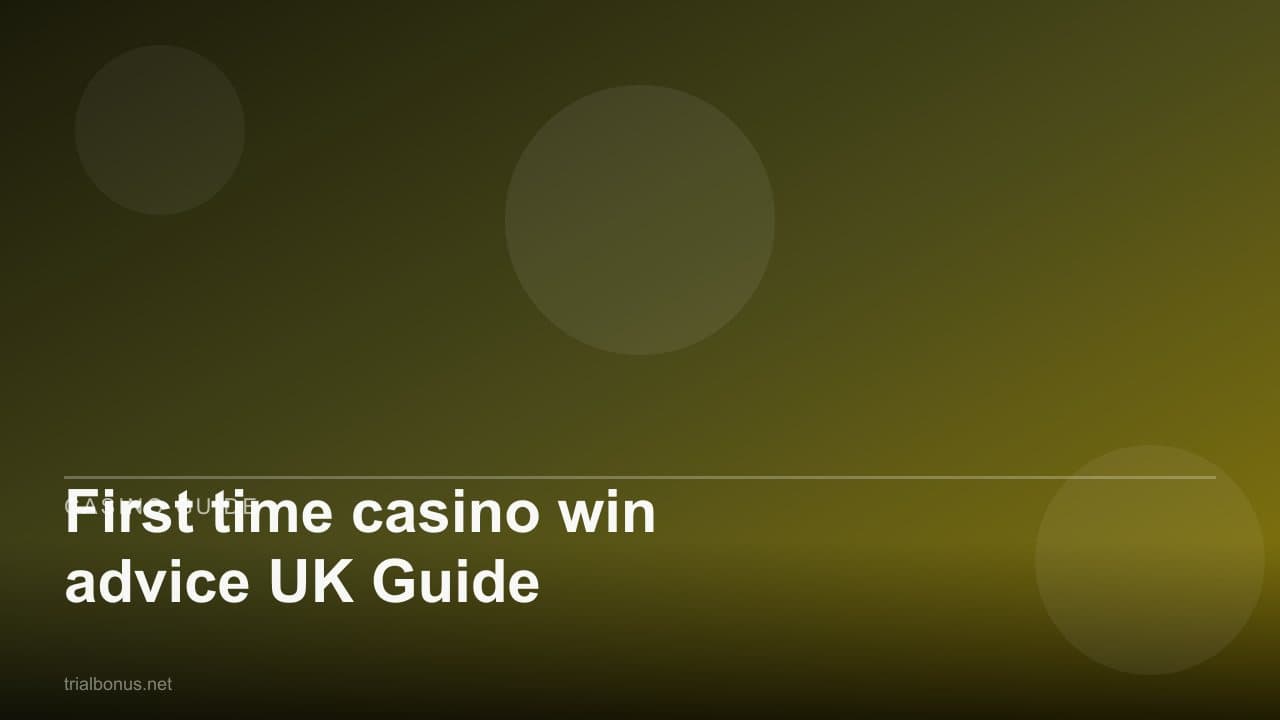 First time casino win advice UK Guide