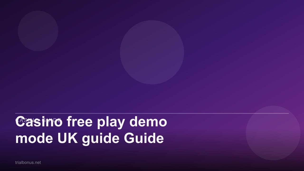 Casino free play demo mode UK Guide
