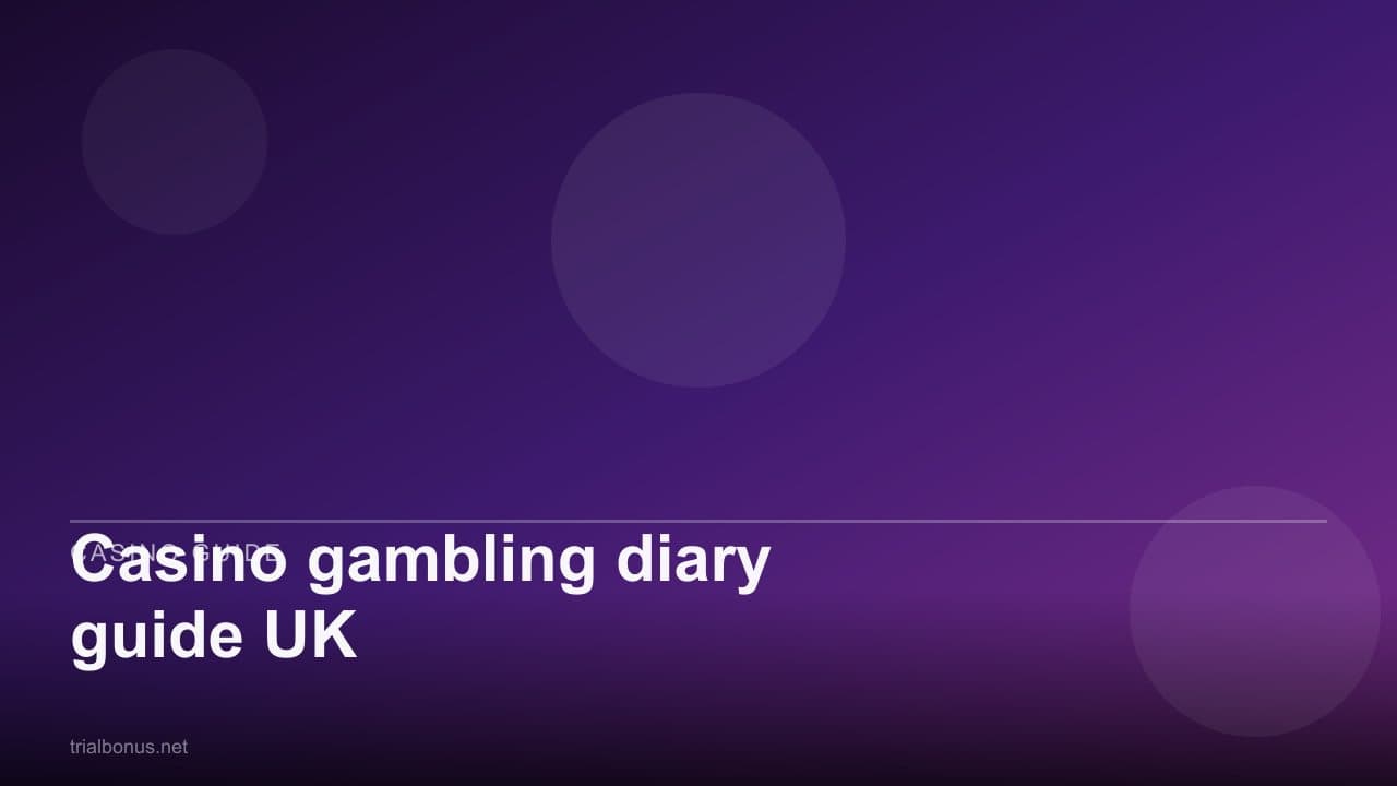 Casino gambling diary guide UK