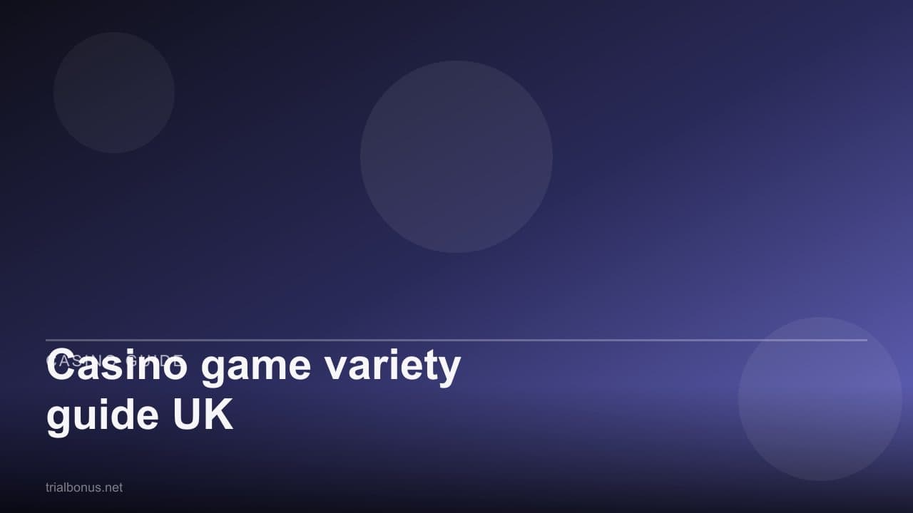 Casino game variety guide UK