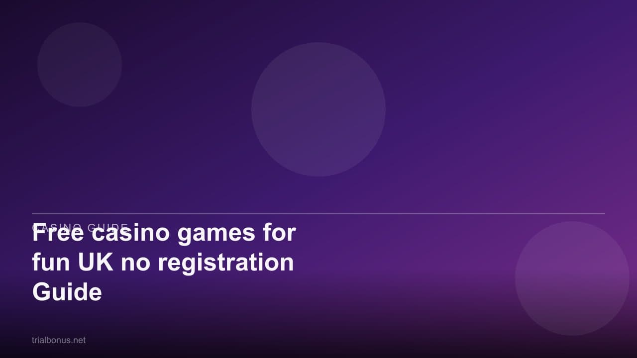 Free casino games for fun UK no registration Guide