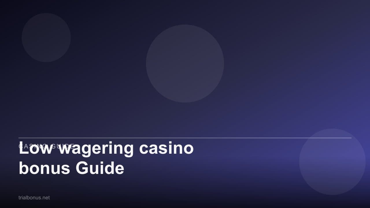 Low wagering casino bonus Guide