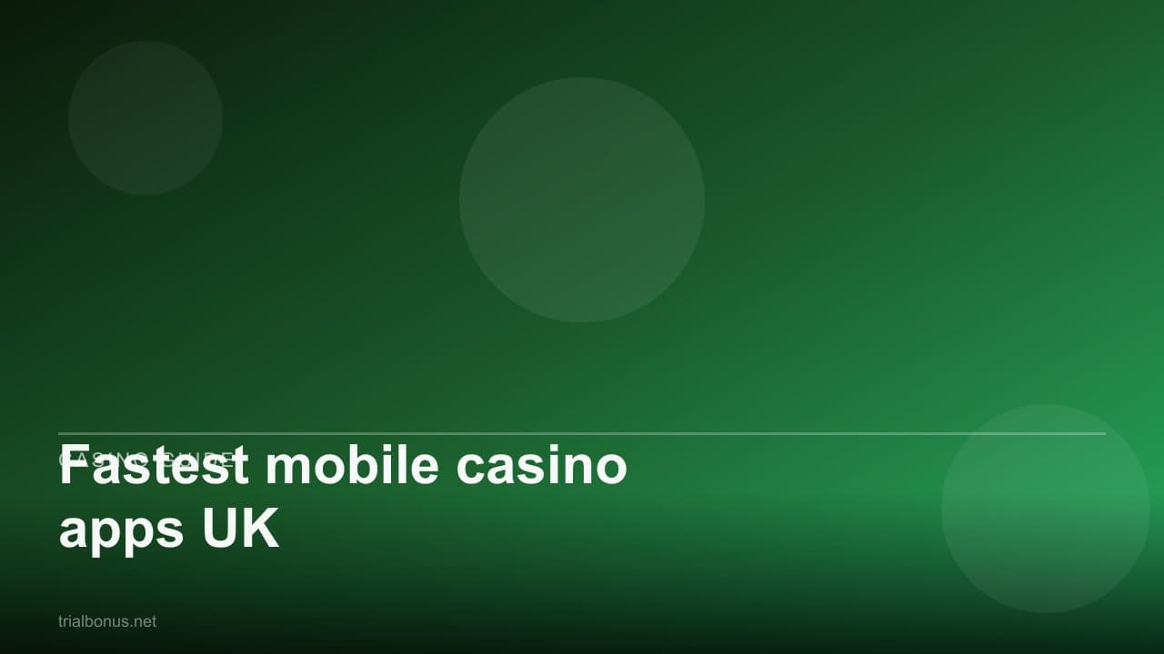 Fastest mobile casino apps UK