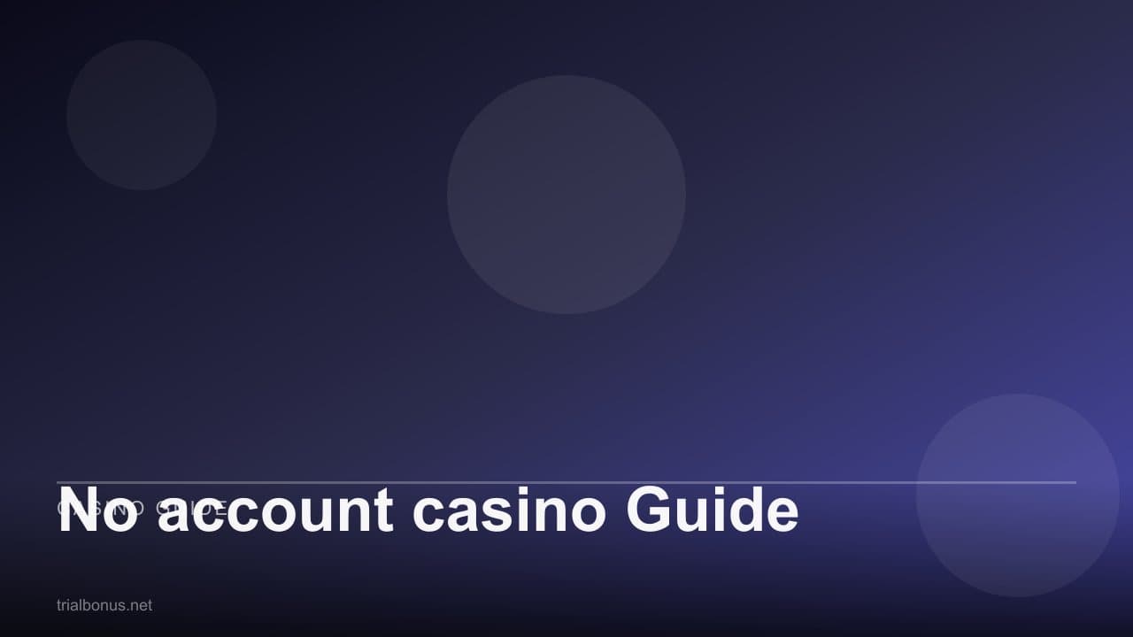 No account casino Guide