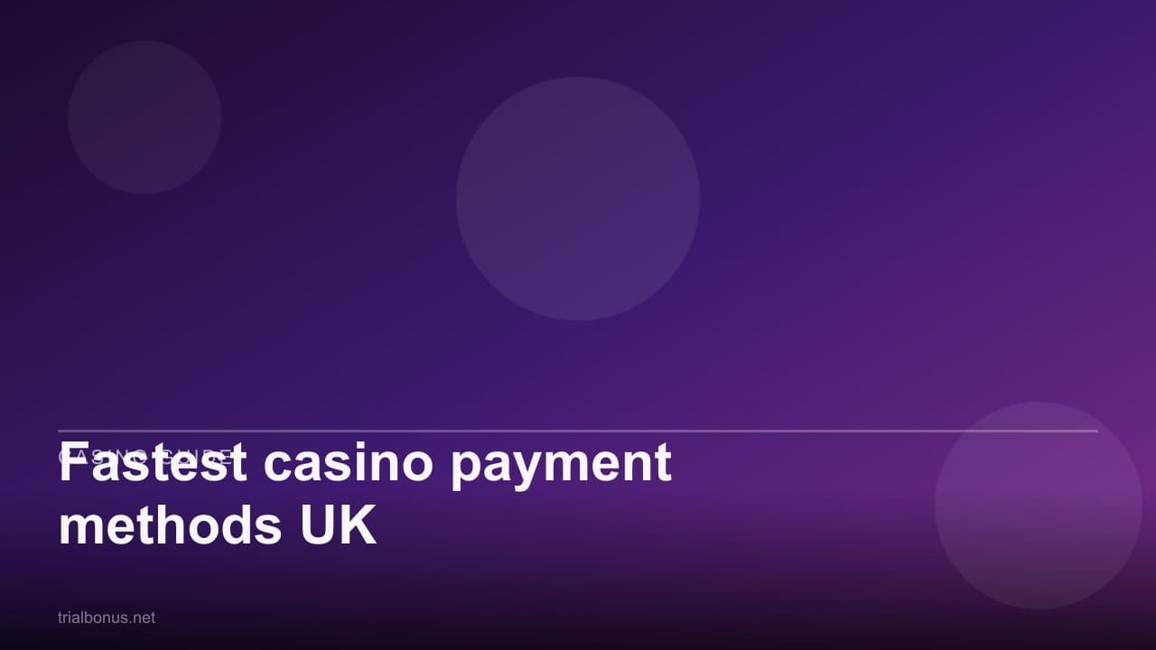 Fastest casino payment methods UK