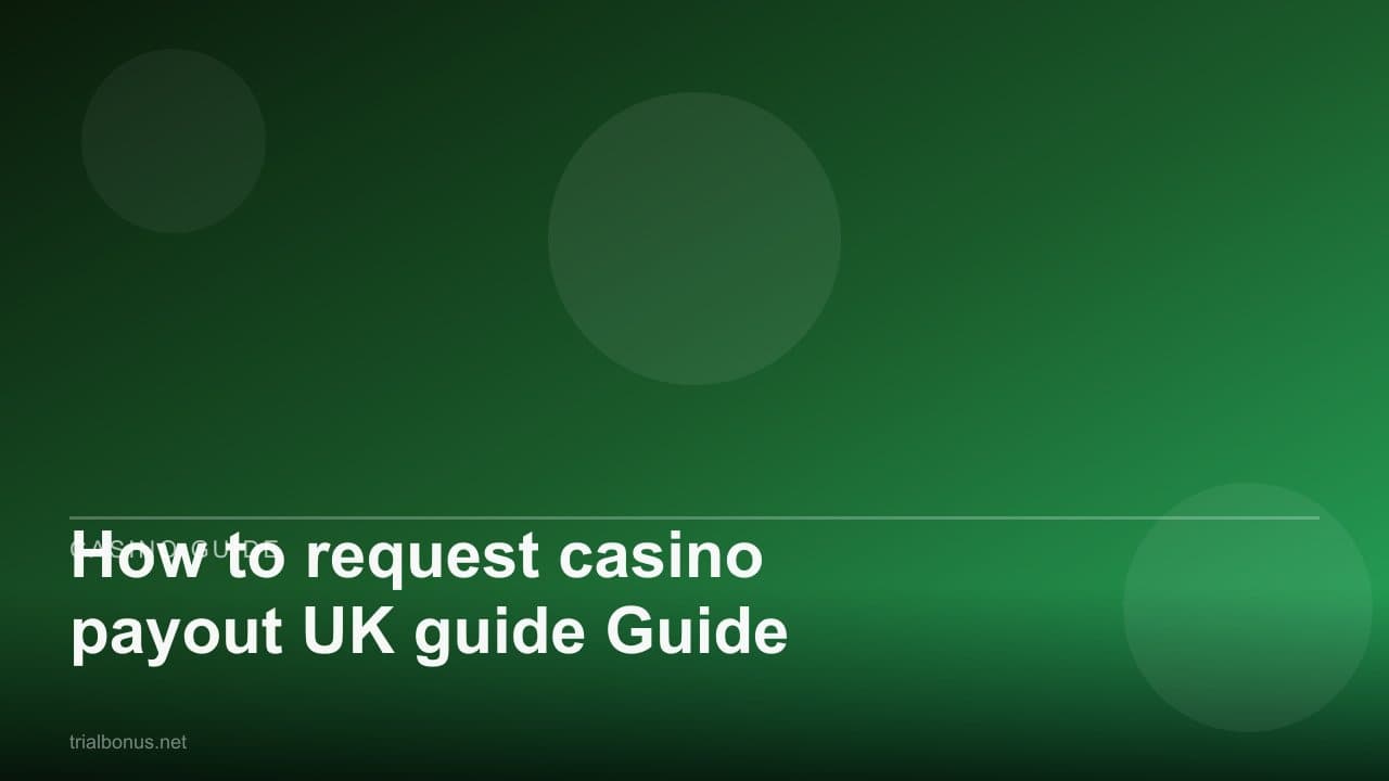How to request casino payout UK Guide