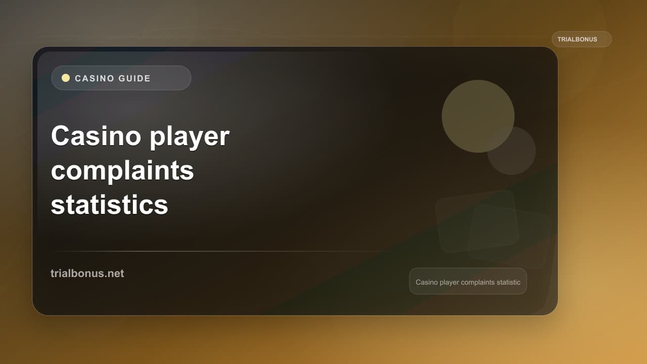 Casino player complaints statistics UK Guide