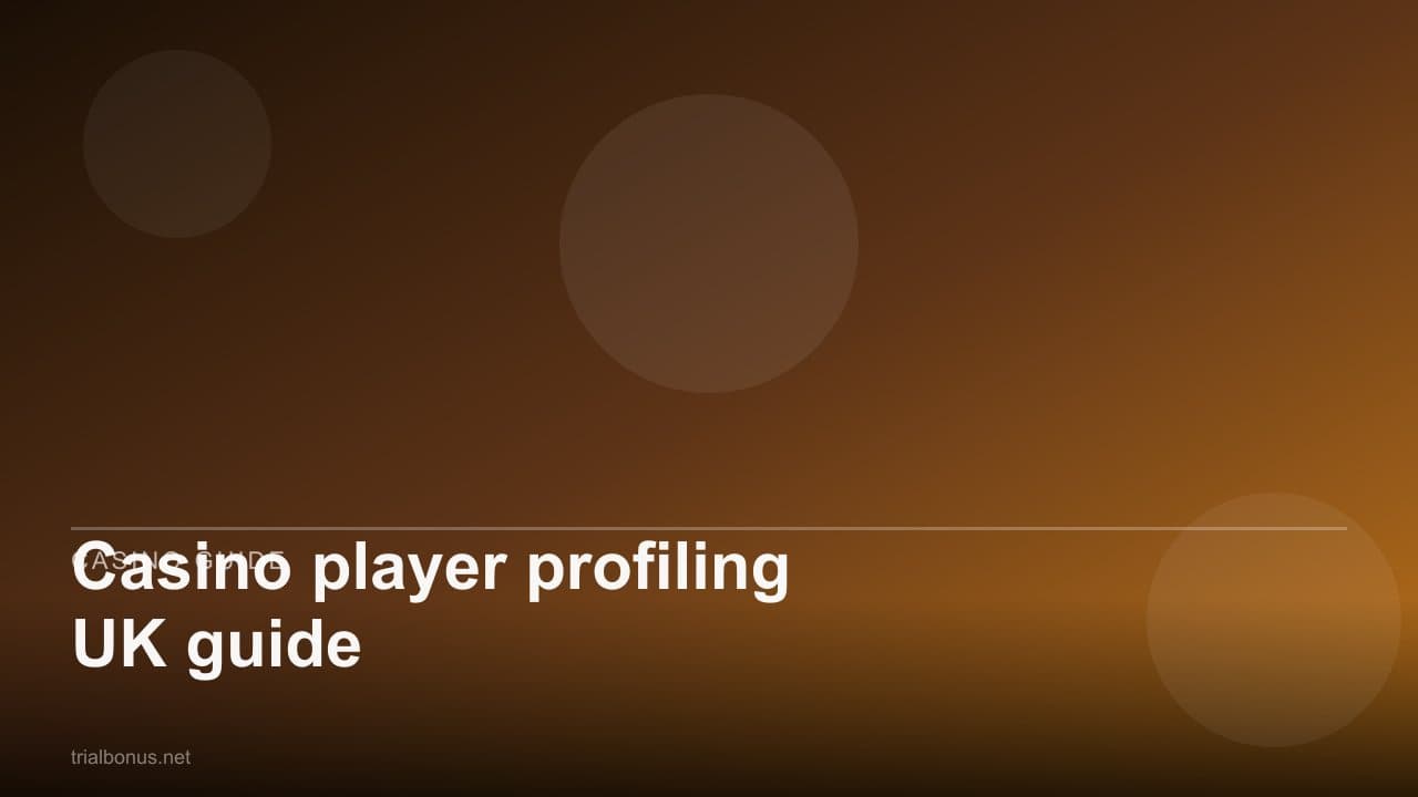 Casino player profiling UK guide
