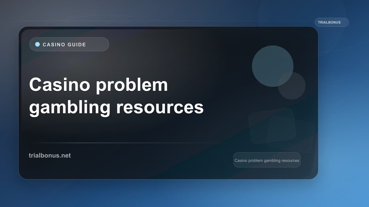 Casino problem gambling resources UK Guide