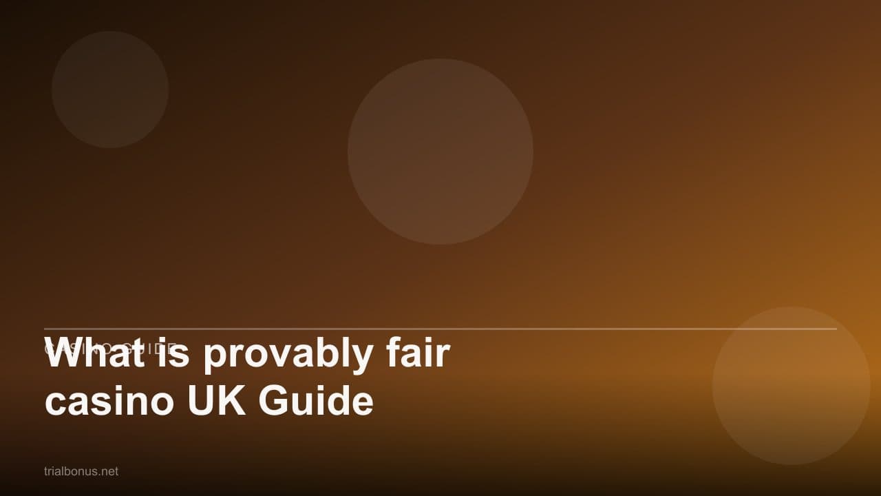What is provably fair casino UK Guide
