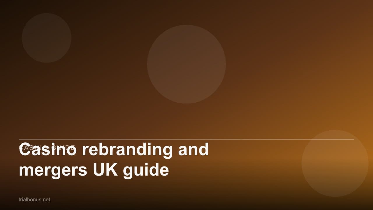 Casino rebranding and mergers UK guide