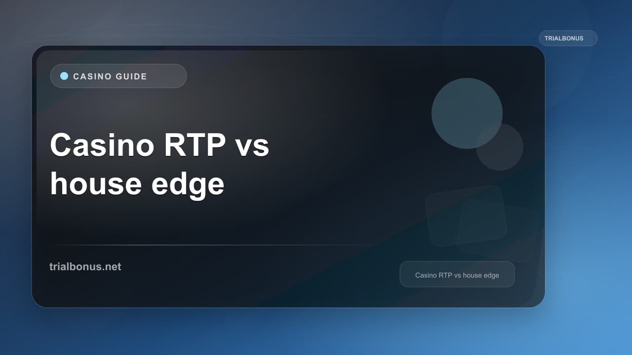 Casino RTP vs house edge Guide