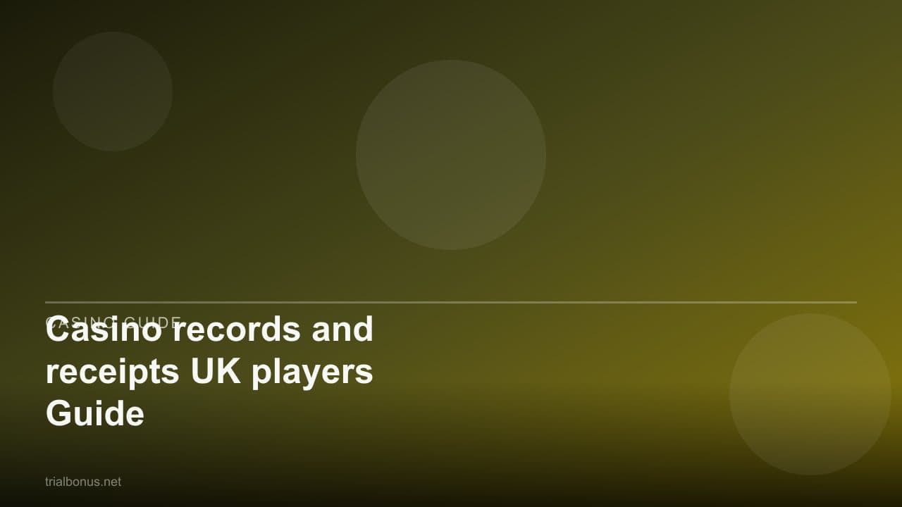 Casino records and receipts UK players Guide