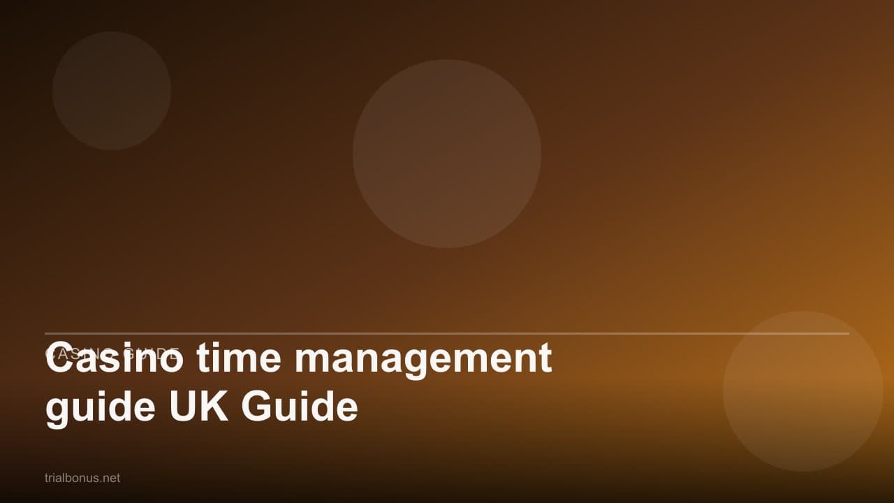 Casino time management guide UK Guide