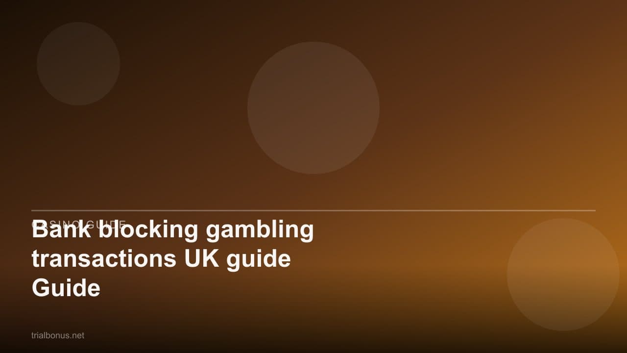 Bank blocking gambling transactions UK Guide