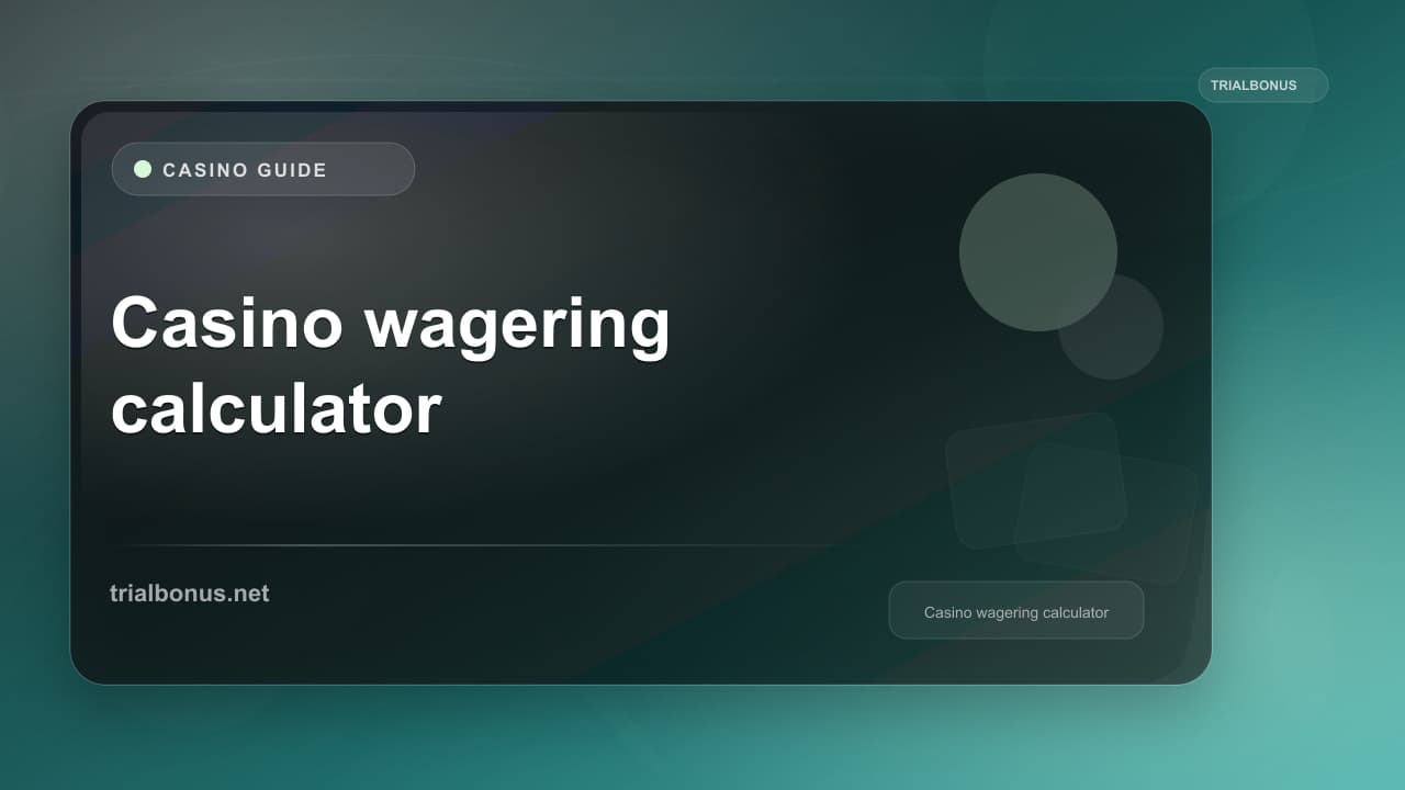 Casino bonus wagering calculator Guide
