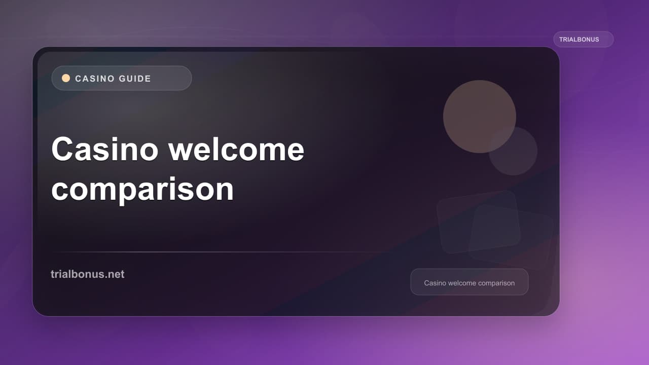 Casino welcome bonus comparison UK Guide