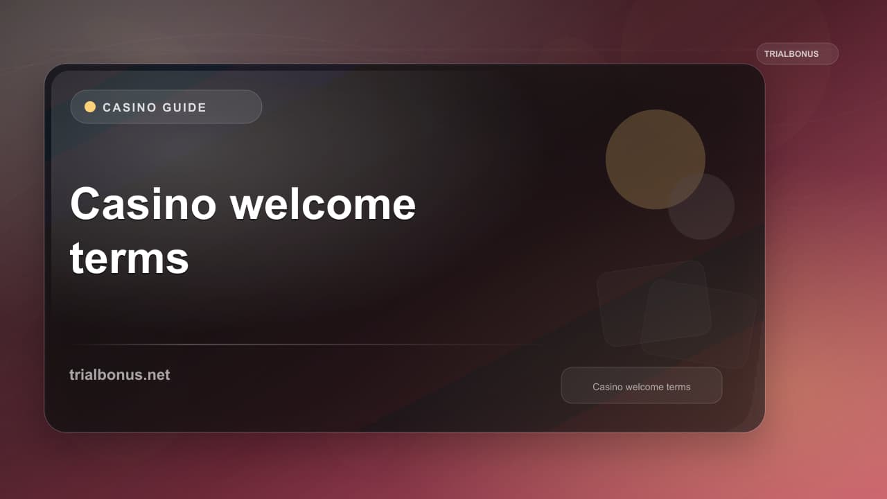 Casino welcome bonus terms UK Guide