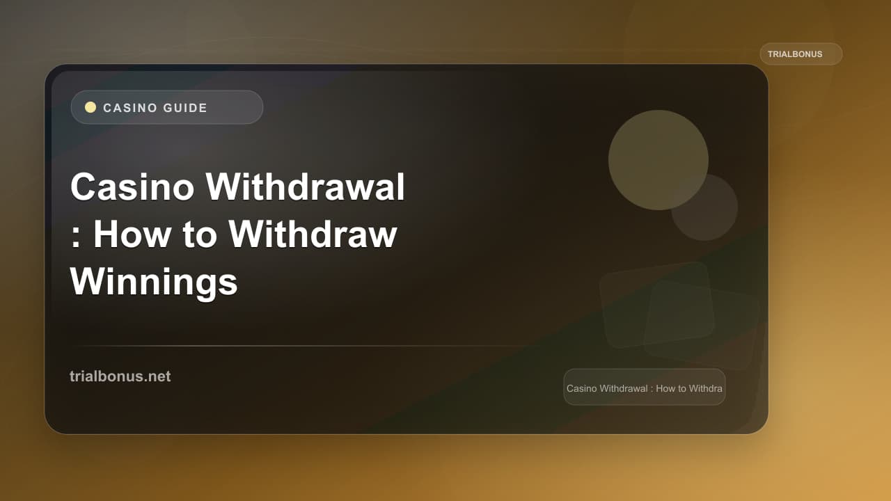 Casino Withdrawal Guide: How to Withdraw Winnings Safely