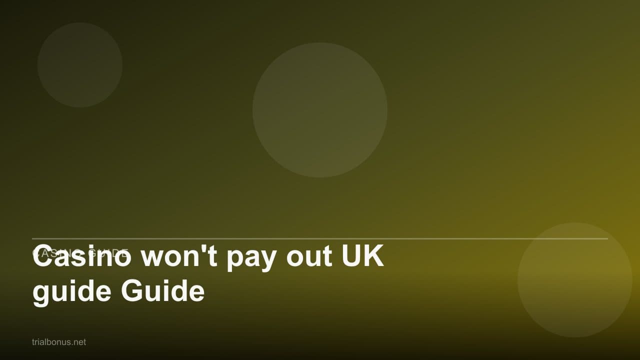 Casino won't pay out UK Guide