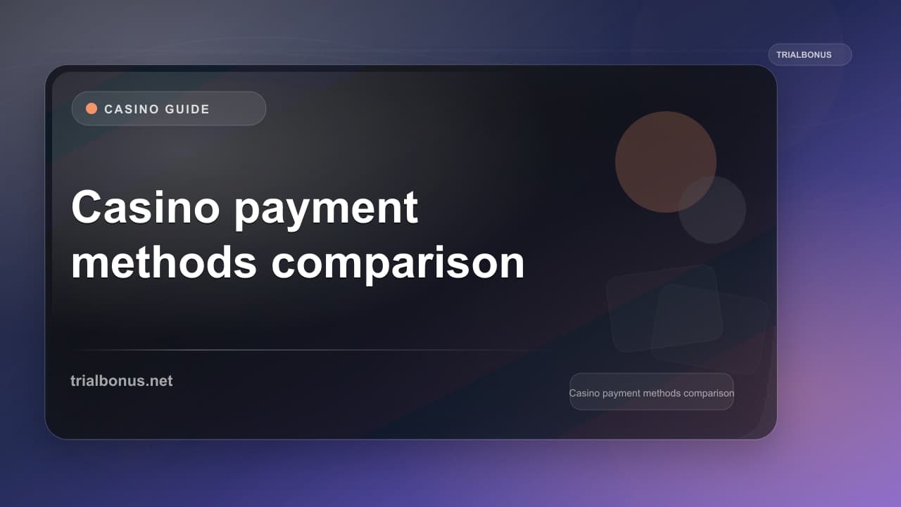 Casino payment methods comparison Guide