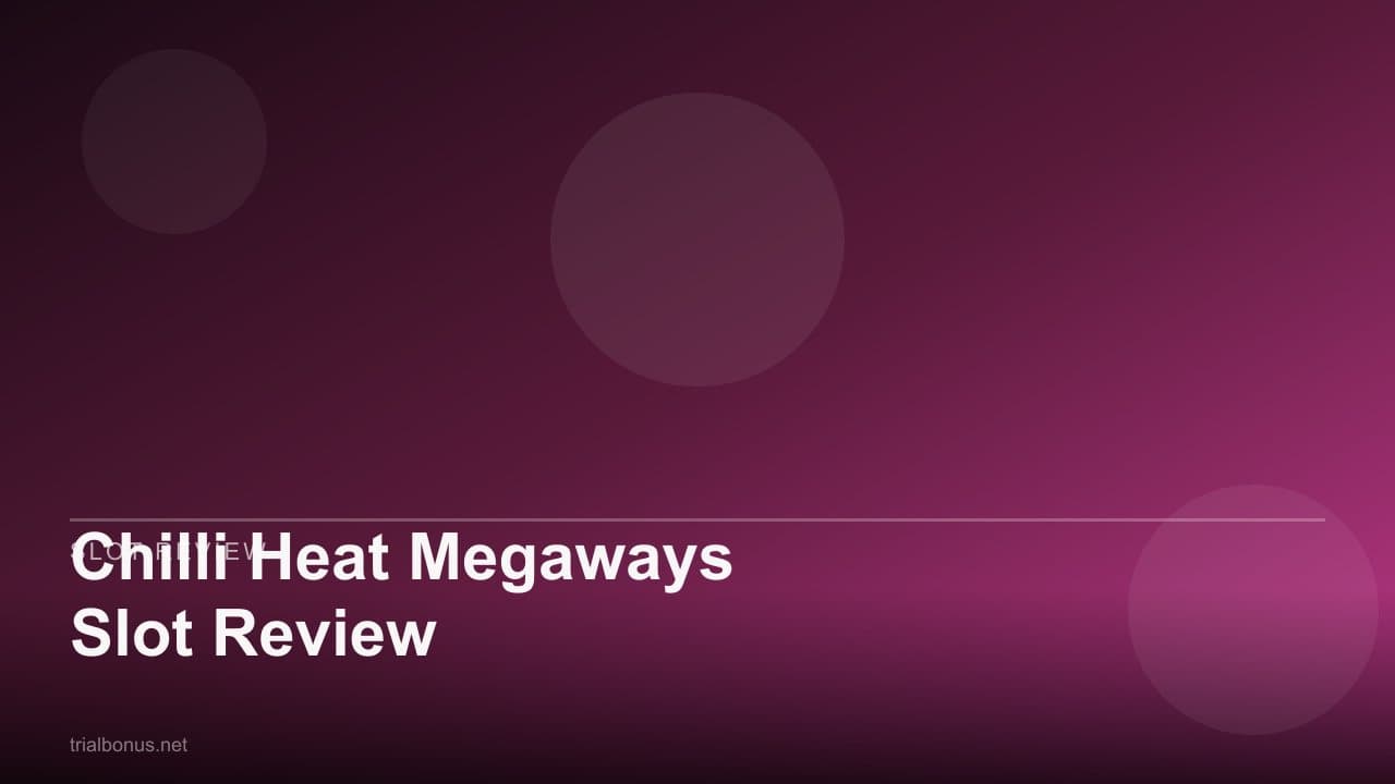 Chilli Heat Megaways Slot Review