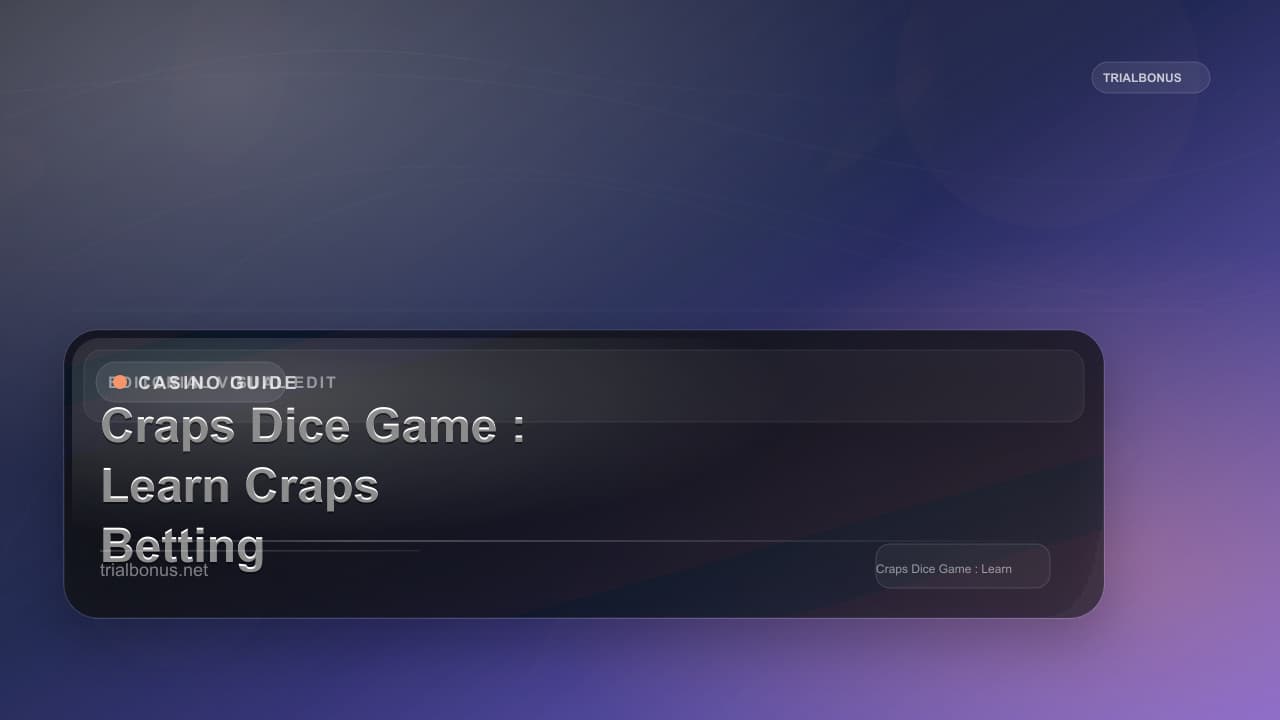 Craps Dice Game Guide: Learn Craps Betting & Rules