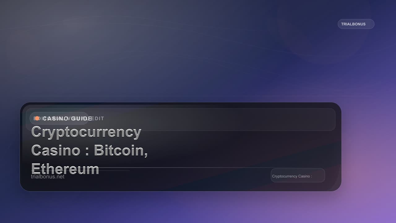 Cryptocurrency Casino Guide: Bitcoin, Ethereum & Crypto Betting