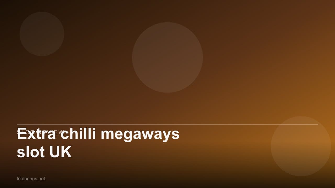 Extra chilli megaways slot UK