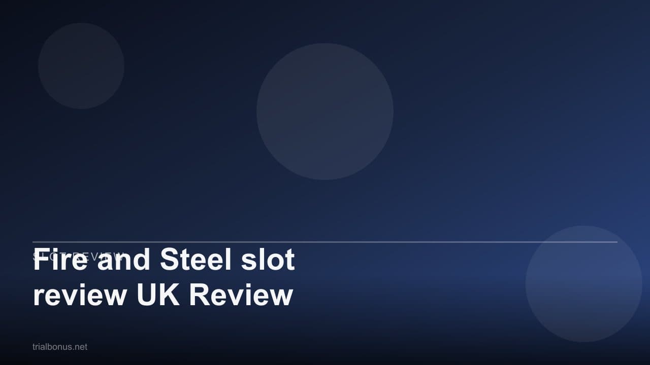 Fire and Steel slot review UK Review