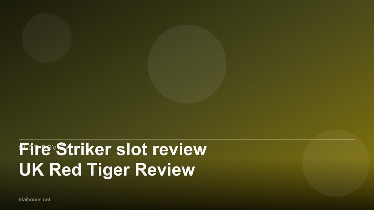 Fire Striker slot review UK Red Tiger Review